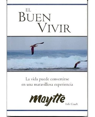 El Buen Vivir, Maytte.