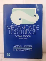 Comprar Libro. Mecánica De Fluidos. Streeter. Wylie. 8va Ed