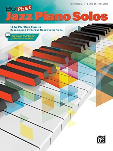 Big Phat Jazz Piano Solos 10 Big Phat Band Classics Recompos