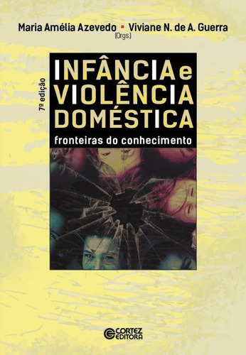 Infância e violência doméstica: fronteiras do conhecimento, de Azevedo, Maria Amélia. Cortez Editora e Livraria LTDA, capa mole em português, 2018