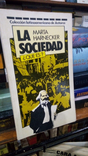 Marta Harnecker - La Sociedad ¿que Es?