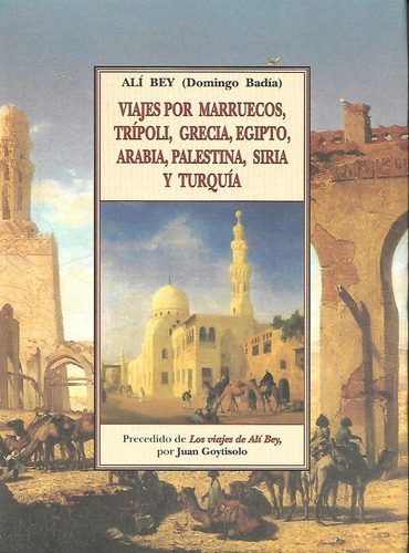 Libro Viajes Por Marruecos Grecia  Egipto Arabia  Siria Turq