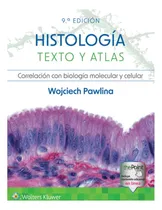 Comprar Histología Texto Y Atlas.: Correlación Con La Biología Molecular Y Celular, De Pawlina. Wojciech \u002F Ross. Ross Histología, Vol. 1. Editorial Wolters Kluwer, Tapa Dura, Edición 9a En Español, 2024