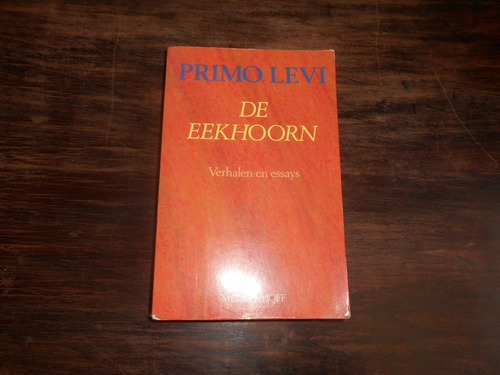 De Eekhoorn     Primo Levi.                    En Holandés.