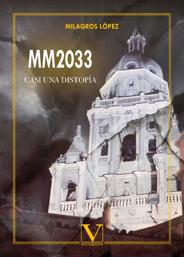 Mm2033 Casi Una Distopia - Lopez Lopez, Milagros
