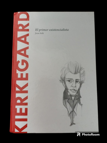Kierkegaard El Primer Existencialista