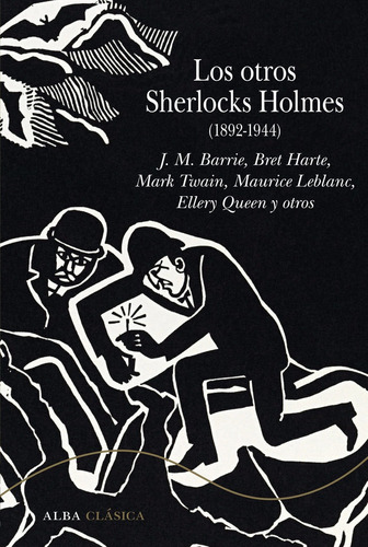 Los Otros Sherlocks Holmes 1892 1944, De Aa.vv.. Alba Editorial, Tapa Dura En Español