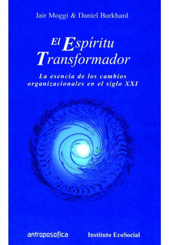 El Espiritu Transformador - Jair Moggi Y Daniel Burkhard