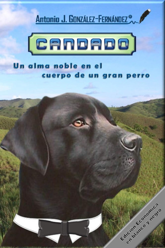 Libro: Candado: Un Alma Noble En El Cuerpo De Un Gran Perro