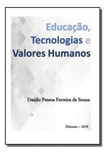 Educação, Tecnologias E Valores Humanos