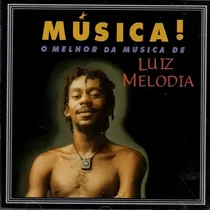 Comprar Cd Luiz Melodia Música! O Melhor Da Música - Lacrado