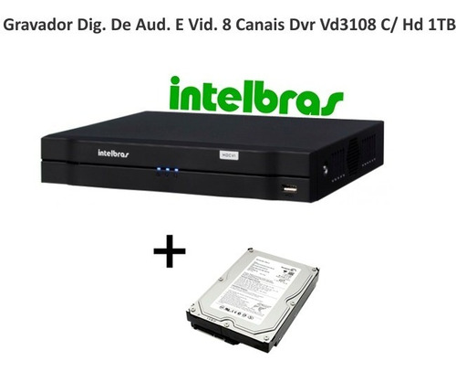 Gravador Dig. De Aud. E Vid. 8 Canais Dvr Vd3108 C/ Hd 1tb