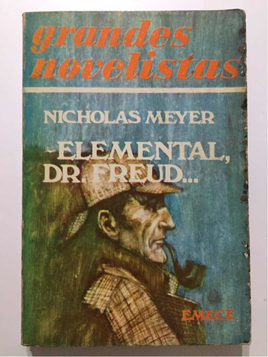 Elemental Dr Freud. Nicholas Meyer. 1ra Ed 1975 Emecé
