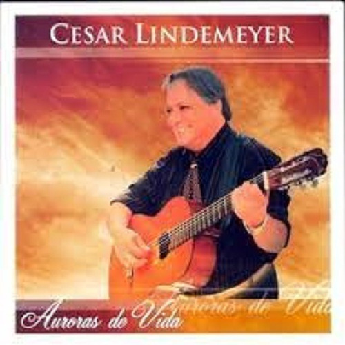 Cd - Cesar Lindemeyer - Auroras De Vida