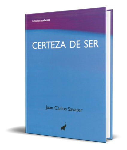 Libro Certeza De Ser [ Juan Carlos Savater ] Original