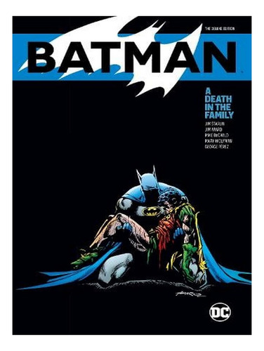 Batman: A Death In The Family The Deluxe Edition (hard. Ew07