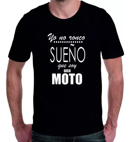 Remera Chistosa Yo No Ronco Sueño Soy Una Moto Unisex