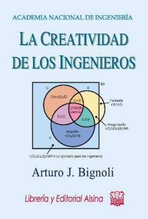 Libro La Creatividad De Los Ingenieros De Arturo Juan Bignol