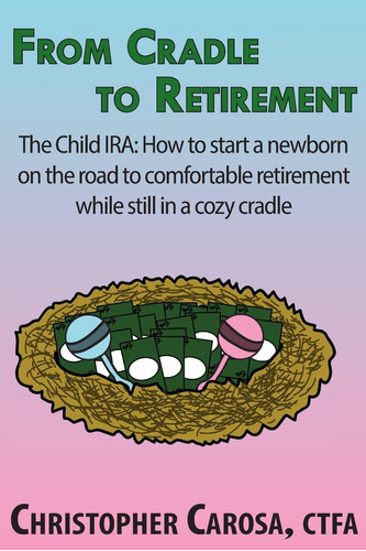 Libro: From Cradle To Retirement: The Child Ira: How To A On