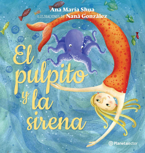 Imagen 1 de 2 de El Pulpito Y La Sirena De Ana María Shua