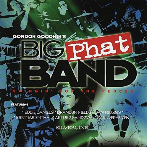 Cd Swingin For The Fences - Gordon Goodwins Big Phat Band