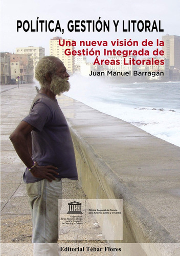 Política, Gestión Y Litoral. Juan Manuel Barragán