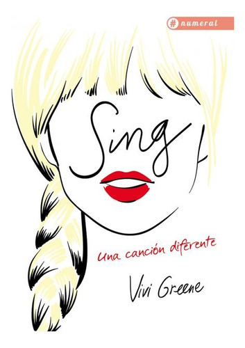 Sing Una Cancion Diferente, De Greene, Vivi. Editorial Numeral, Tapa Blanda, Edición 1 En Español