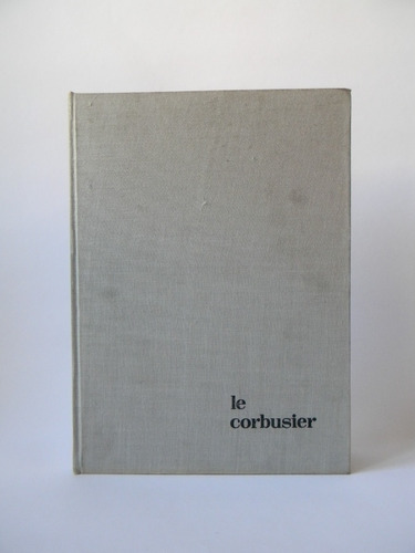 Le Corbusier 1era Ed. 1961 Ilustrado Francoise Choay