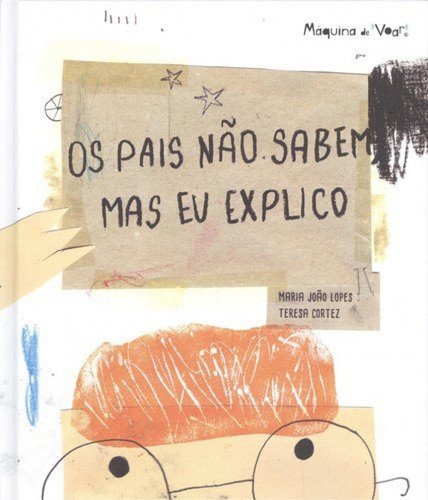 Libro Os Pais Não Sabem Mas Eu Explico - Lopes, Maria Joao 