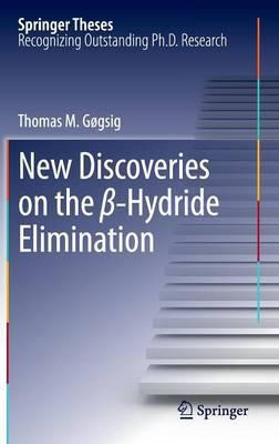 Libro New Discoveries On The -hydride Elimination - Thoma...