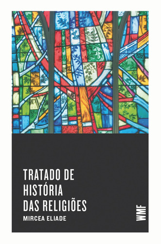 Tratado de história das religiões, de Eliade, Mircea. Editora Wmf Martins Fontes Ltda, capa mole em português, 2022