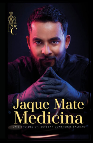 Jaque Mate Medicina Libro Dr. Esteban Contreras