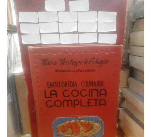 La Cocina Completa. María Mestayer De Echagüe. Edit. Calpe