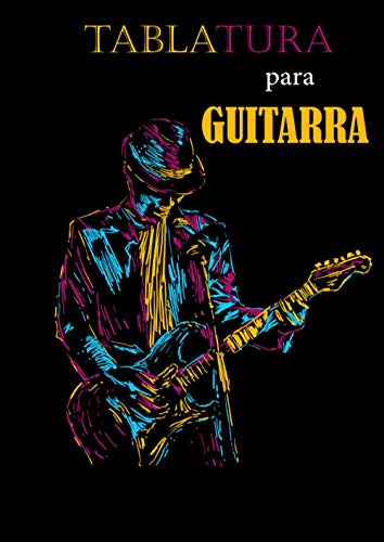 Tablaturas Para Guitarra: Libro De Partituras Para Estudiant