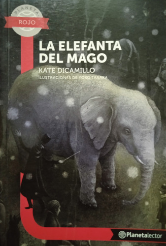 La Elefanta Del Mago (niños Desde 10 Años) / Kate Dicamillo