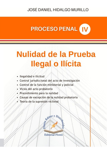 Proceso Penal 4 Nulidad De La Prueba Ilegal O Ilicita (9694)