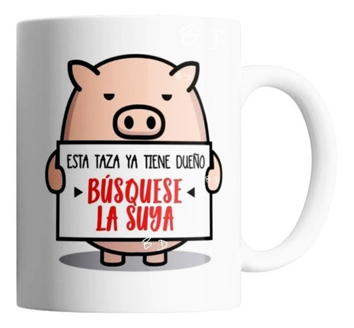 Mug Pocillo Taza Café Té Está Taza Ya Tiene Dueño Colección 