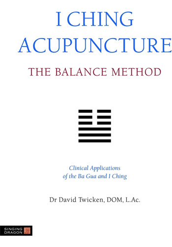 Libro: I Ching Acupuncture The Balance Method: Ap