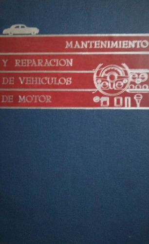 Libro De Mantenimiento Y Reparacion De Vehiculos De Motor