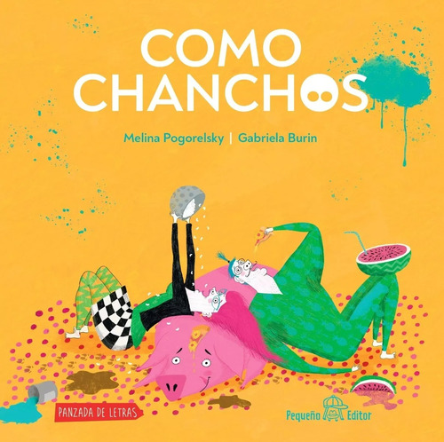 Como Chanchos - Melina Pogorelsky - Pequeño Editor