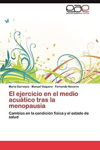 Libro: El Ejercicio En El Medio Acuático Tras La Menopausia