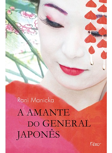 A amante do general japonês, de Manicka, Rani. Editora Rocco Ltda, capa mole em português, 2011