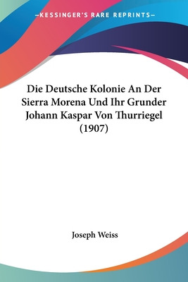 Libro Die Deutsche Kolonie An Der Sierra Morena Und Ihr G...