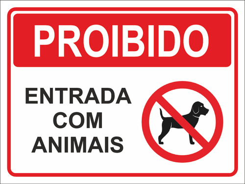Placa Aviso Proibido A Entrada De Animais Sinalização
