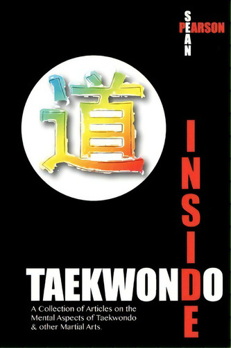 Inside Taekwondo, De Sean Pearson. Editorial New Tiger Publications, Tapa Blanda En Inglés