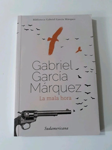 La Mala Hora - Gabriel García Márquez - Novela Sudamericana