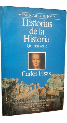 Historias De La Historia Quinta Serie Carlos Fisas