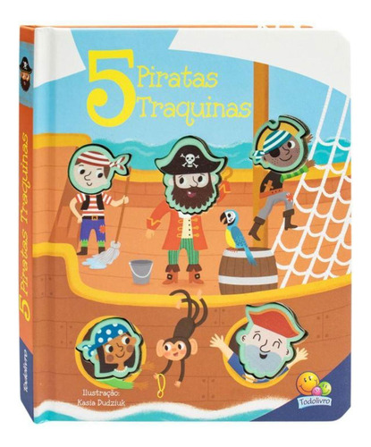 Livro Amiguinhos De Silicone 5 Piratas Traquinas Todo Livro