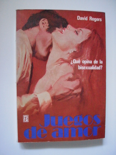 Juegos De Amor - David Rogers - 1983 Primera Edición (Usado)