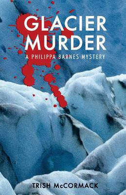 Libro Glacier Murder: A Philippa Barnes Mystery - Mccorma...